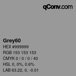 Nom de la couleur: Grey60 HEX #999999 | qconv.com