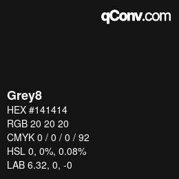 カラー名: Grey8 HEX #141414 | qconv.com