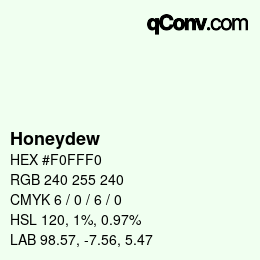 颜色名称: Honeydew HEX #F0FFF0 | qconv.com