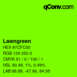 Nom de la couleur: Lawngreen HEX #7CFC00 | qconv.com