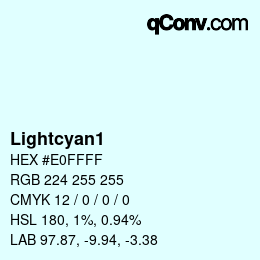 カラー名: Lightcyan1 HEX #E0FFFF | qconv.com