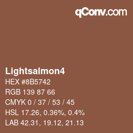 Nom de la couleur: Lightsalmon4 HEX #8B5742 | qconv.com