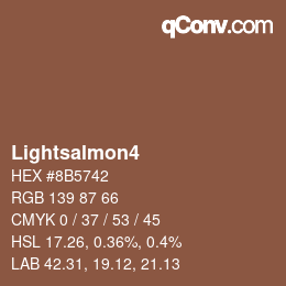 Nom de la couleur: Lightsalmon4 HEX #8B5742 | qconv.com