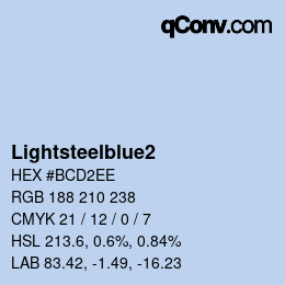 Nom de la couleur: Lightsteelblue2 HEX #BCD2EE | qconv.com