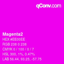 Nom de la couleur: Magenta2 HEX #EE00EE | qconv.com