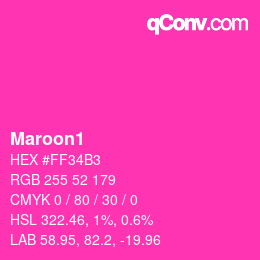 Nom de la couleur: Maroon1 HEX #FF34B3 | qconv.com