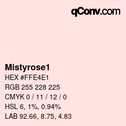 颜色名称: Mistyrose1 HEX #FFE4E1 | qconv.com