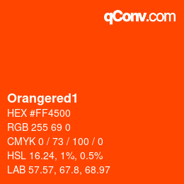 Nom de la couleur: Orangered1 HEX #FF4500 | qconv.com