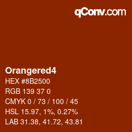 Nom de la couleur: Orangered4 HEX #8B2500 | qconv.com