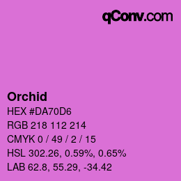 Nom de la couleur: Orchid HEX #DA70D6 | qconv.com