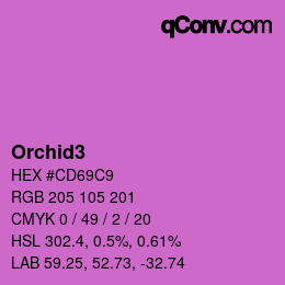 Nom de la couleur: Orchid3 HEX #CD69C9 | qconv.com