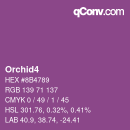 Nom de la couleur: Orchid4 HEX #8B4789 | qconv.com