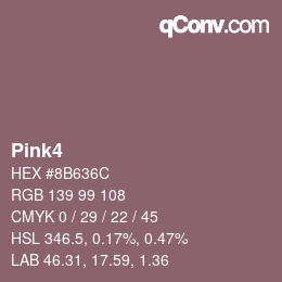 Nom de la couleur: Pink4 HEX #8B636C | qconv.com