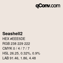 Nom de la couleur: Seashell2 HEX #EEE5DE | qconv.com