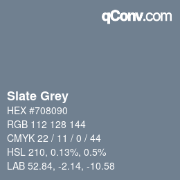 Nom de la couleur: Slate Grey HEX #708090 | qconv.com