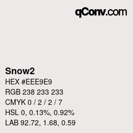 Nom de la couleur: Snow2 HEX #EEE9E9 | qconv.com