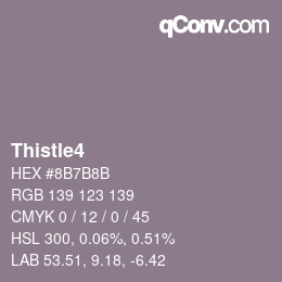 Nom de la couleur: Thistle4 HEX #8B7B8B | qconv.com