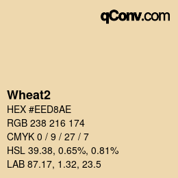 颜色名称: Wheat2 HEX #EED8AE | qconv.com