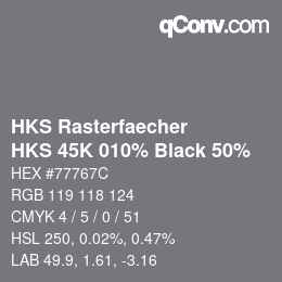 カラーコード: HKS Rasterfaecher - HKS 45K 010% Black 50% | qconv.com