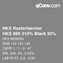 カラーコード: HKS Rasterfaecher - HKS 89K 010% Black 50% | qconv.com