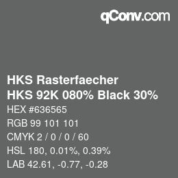カラーコード: HKS Rasterfaecher - HKS 92K 080% Black 30% | qconv.com