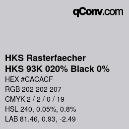 カラーコード: HKS Rasterfaecher - HKS 93K 020% Black 0% | qconv.com