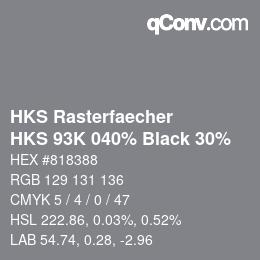 カラーコード: HKS Rasterfaecher - HKS 93K 040% Black 30% | qconv.com