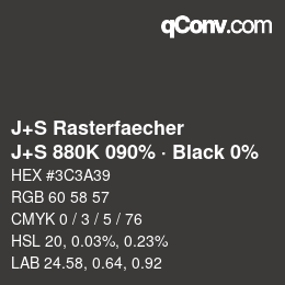 カラーコード: J+S Rasterfaecher - J+S 880K 090% · Black 0% | qconv.com