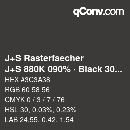 カラーコード: J+S Rasterfaecher - J+S 880K 090% · Black 30% | qconv.com