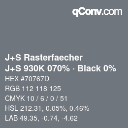 カラーコード: J+S Rasterfaecher - J+S 930K 070% · Black 0% | qconv.com
