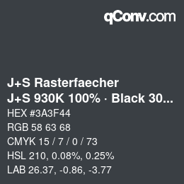 カラーコード: J+S Rasterfaecher - J+S 930K 100% · Black 30% | qconv.com