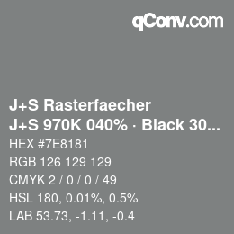 カラーコード: J+S Rasterfaecher - J+S 970K 040% · Black 30% | qconv.com