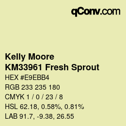Color code: Kelly Moore - KM33961 Fresh Sprout | qconv.com