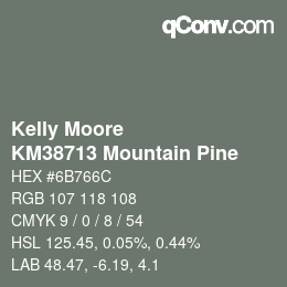 Color code: Kelly Moore - KM38713 Mountain Pine | qconv.com