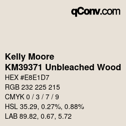 Color code: Kelly Moore - KM39371 Unbleached Wood | qconv.com