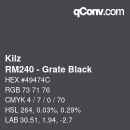 Color code: Kilz - RM240 - Grate Black | qconv.com