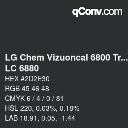 カラーコード: LG Chem Vizuoncal 6800 Translucent - LC 6880 | qconv.com