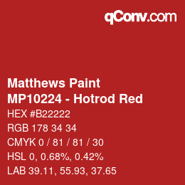 Color code: Matthews Paint - MP10224 - Hotrod Red | qconv.com