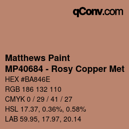 Color code: Matthews Paint - MP40684 - Rosy Copper Met | qconv.com