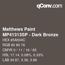 Color code: Matthews Paint - MP41313SP - Dark Bronze | qconv.com