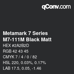 Código de color: Metamark 7 Series - M7-111M Black Matt | qconv.com