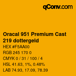 Farbcode: Oracal 951 Premium Cast - 219 dottergeld | qconv.com