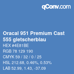 Code couleur: Oracal 951 Premium Cast - 555 gletscherblau | qconv.com