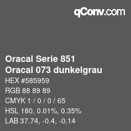 カラーコード: Oracal Serie 851 - Oracal 073 dunkelgrau | qconv.com