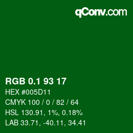 カラーコード: RGB 0.1 93 17 | qconv.com
