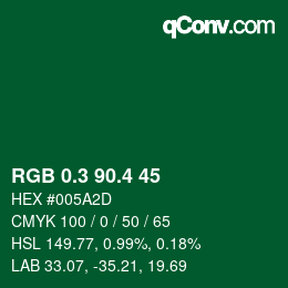 カラーコード: RGB 0.3 90.4 45 | qconv.com