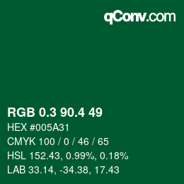 カラーコード: RGB 0.3 90.4 49 | qconv.com