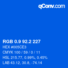 カラーコード: RGB 0.9 92.2 227 | qconv.com