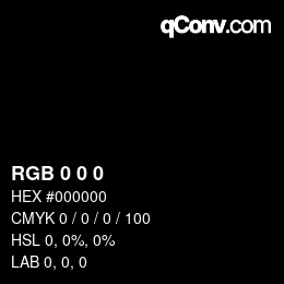 カラーコード: RGB 0 0 0 | qconv.com