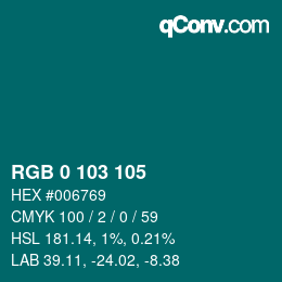 カラーコード: RGB 0 103 105 | qconv.com